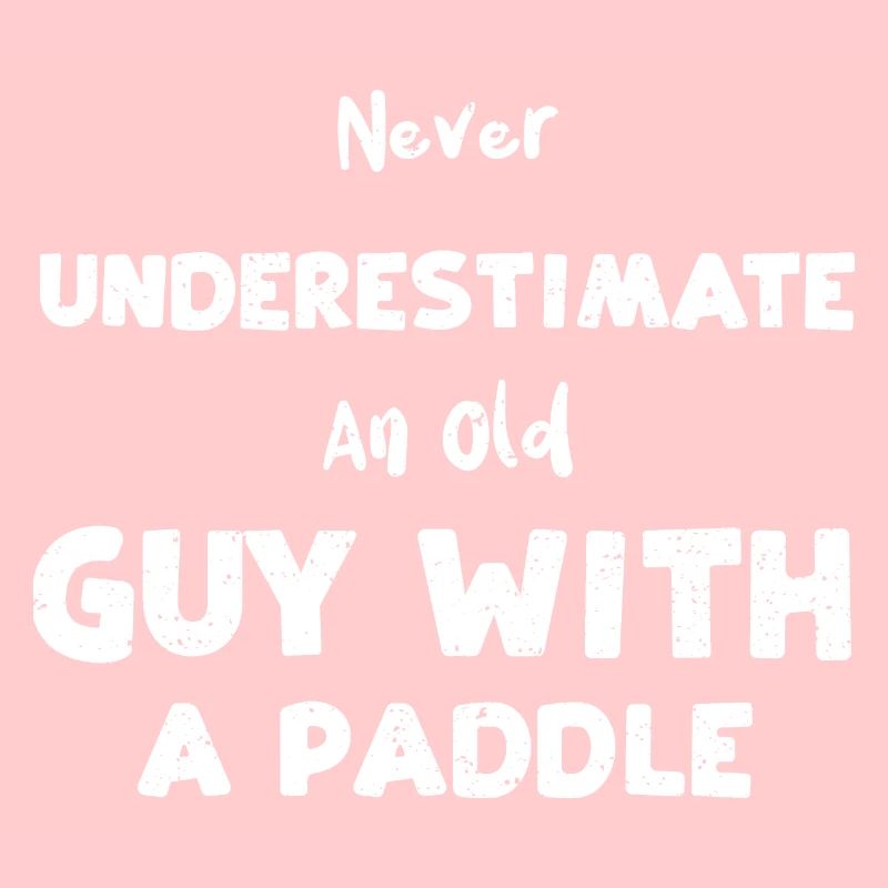 Never Underestimate An Old Guy W...