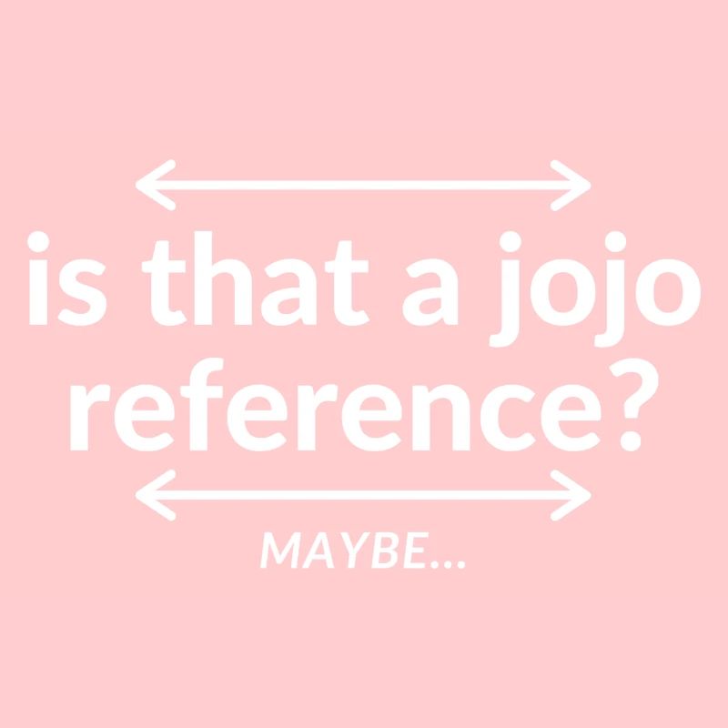 Another Jojo Reference on the Internet
