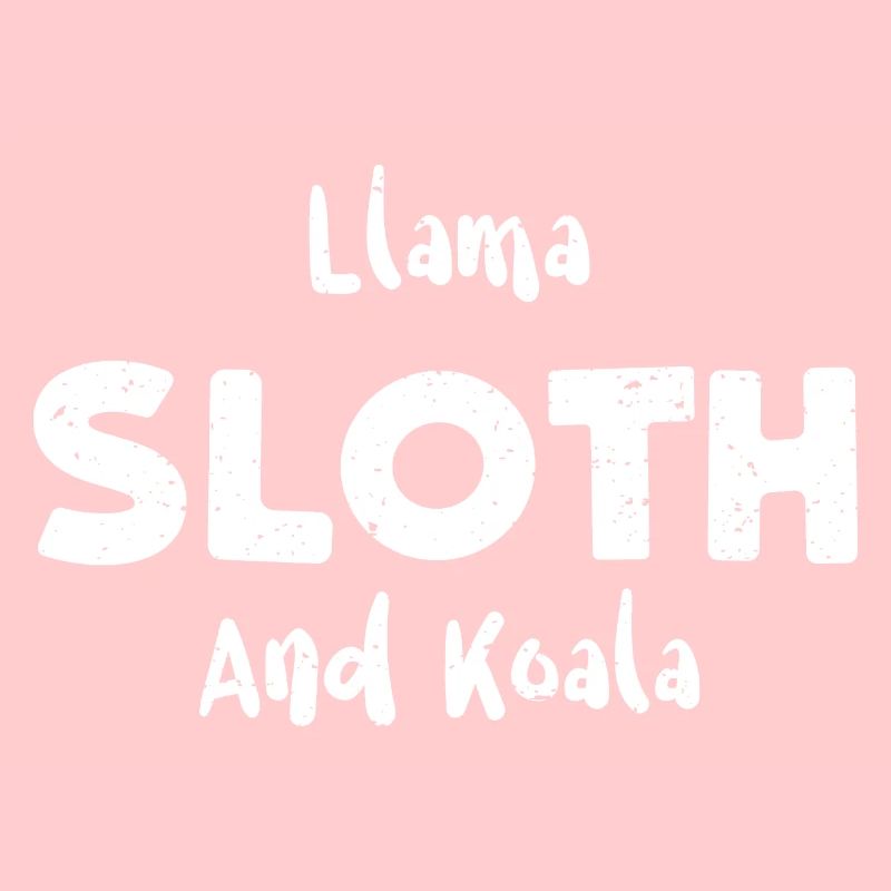 Llama Sloth And Koala - Sloth