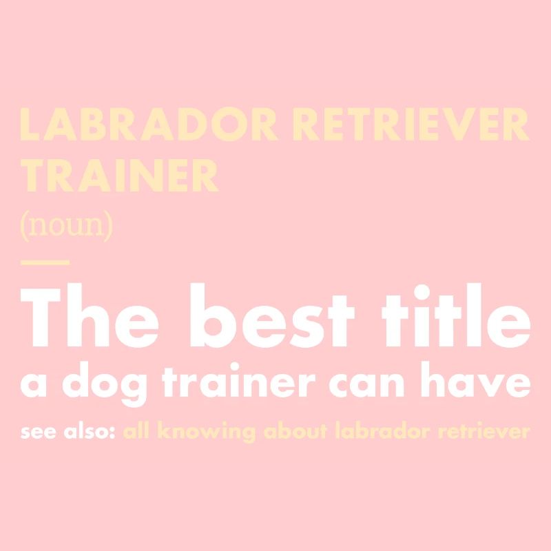 Labrador Retriever Trainer Definiton