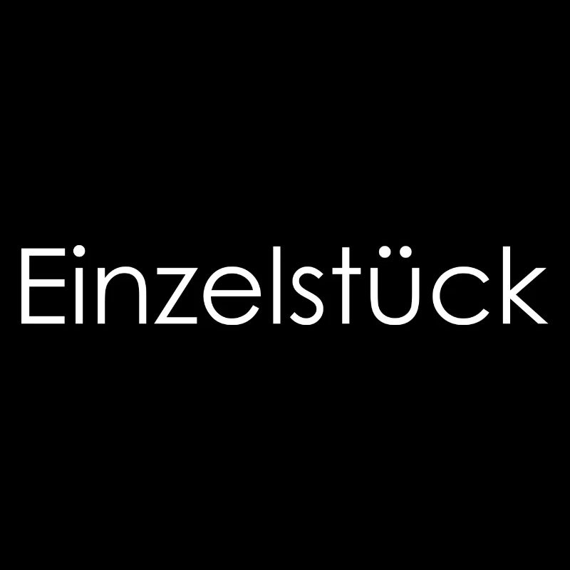 Einzelstück Spruch Design
