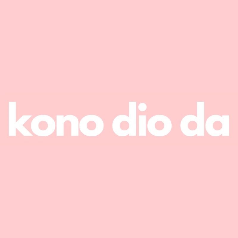 Citation de DIO: Kono dio da! Meme Jojos Aventure