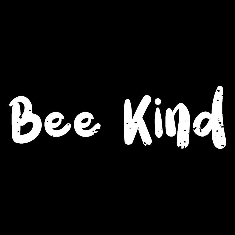 Bee Kind - Kindness