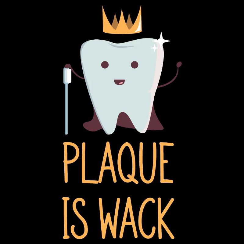 Plaque Is Wack Brushing Teeth Dentist