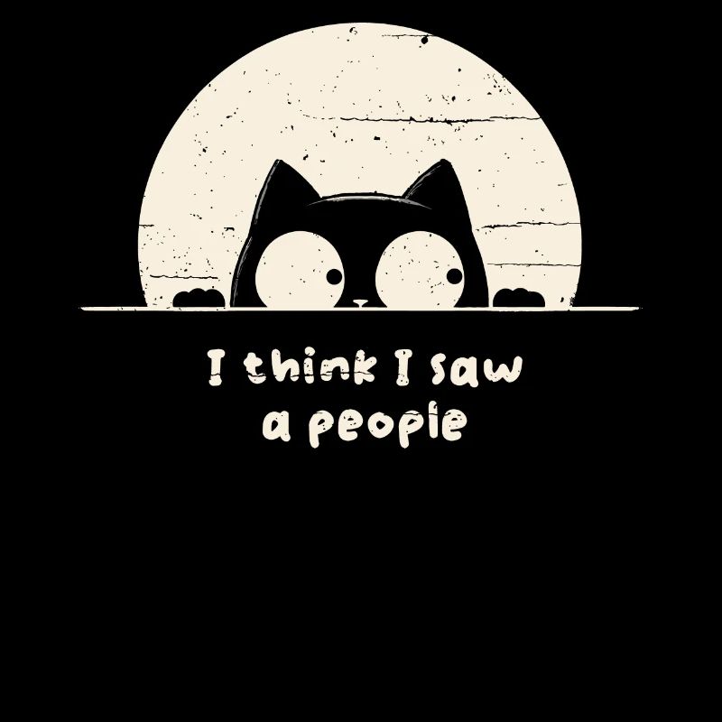 I Think I Saw A People. Cute Cat.