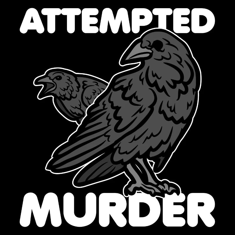 Attempted Murder Of Crows Funny Bird Lover
