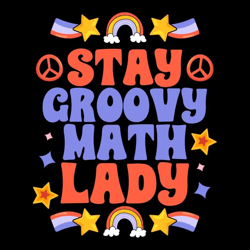Awesome Stay Groovy Math Lady For Groovy