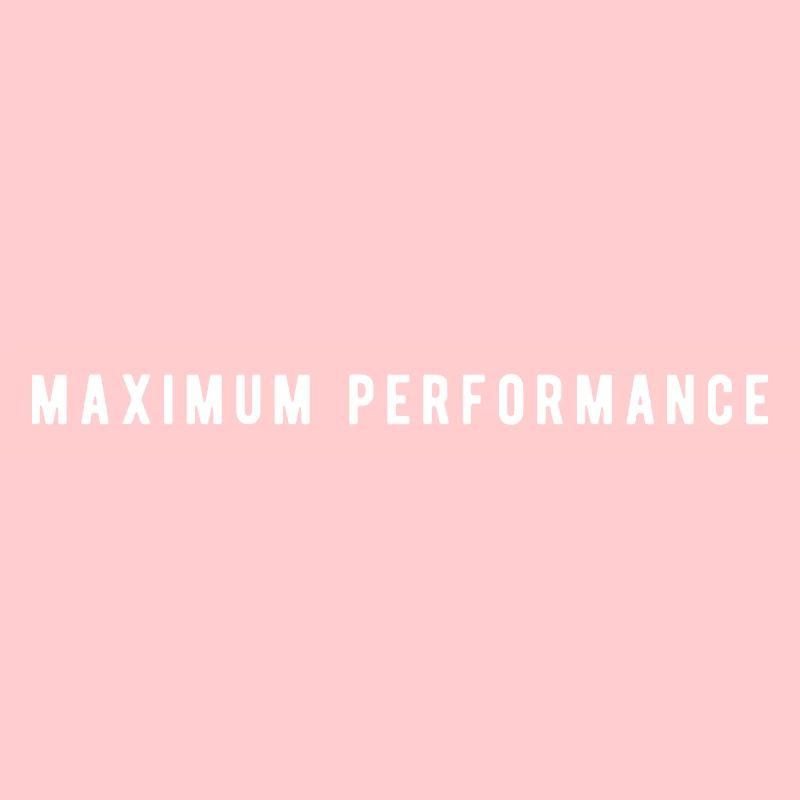 Maximum Performance