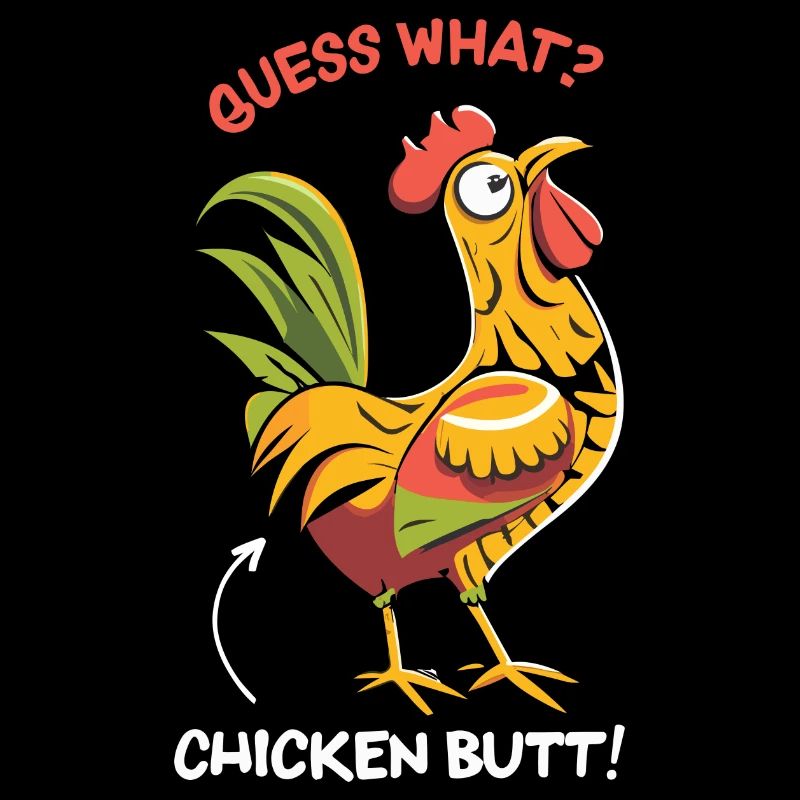 Guess What Chicken Butt