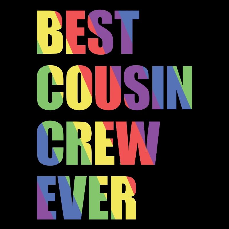 Best Cousin Crew Ever