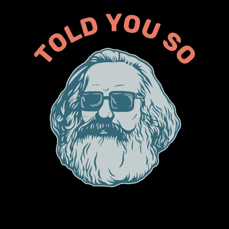 Told you so Geschenk Karl Marx Marxismus Chemnitz