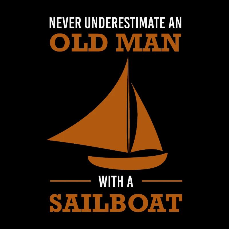 Never underestimate an old man with a sailboat