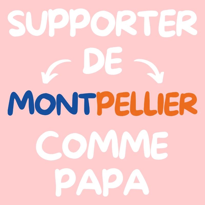 Supporter de Montpellier comme papa