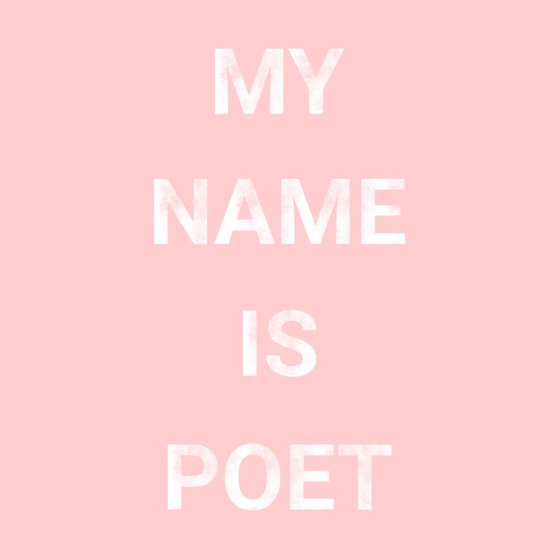 My Name Is Poet