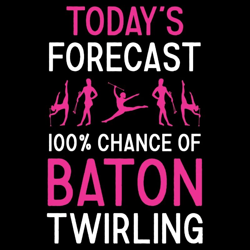 Baton Twirler Today's Forecast Baton Twirling