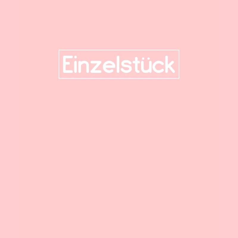 Einzelstück Spruch Design Auffällig