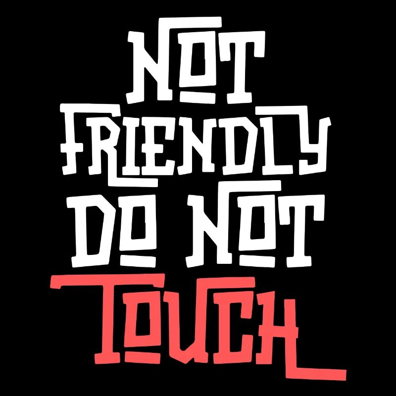 Funny Not Friendly Do Not Touch Introvert
