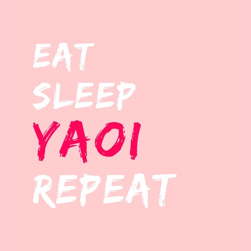 Eat Sleep Yaoi Repeat