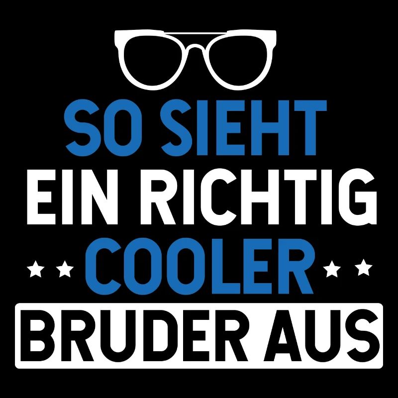 So sieht ein richtig cooler Bruder aus Geschenke