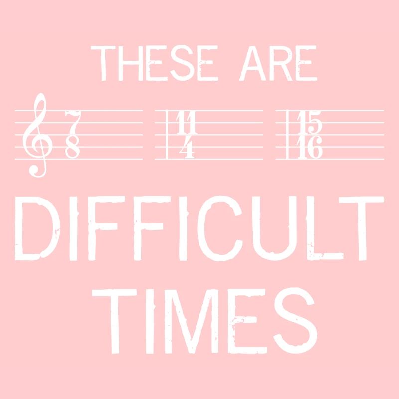 Difficult Times Schwere Zeiten Musiker Geschenk