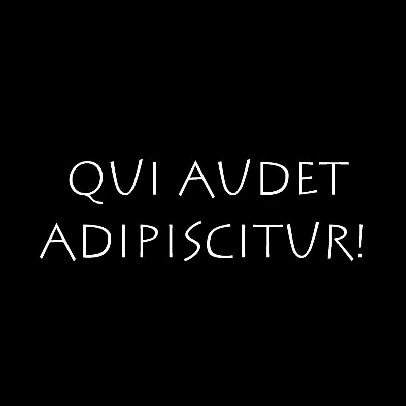 Qui audet adipiscitur