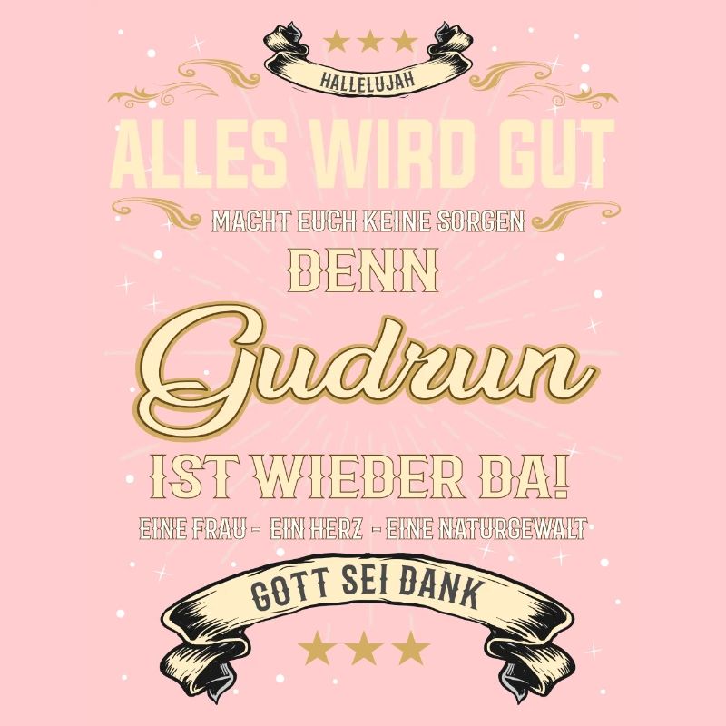 Gudrun T-Shirt, Alles wird gut!