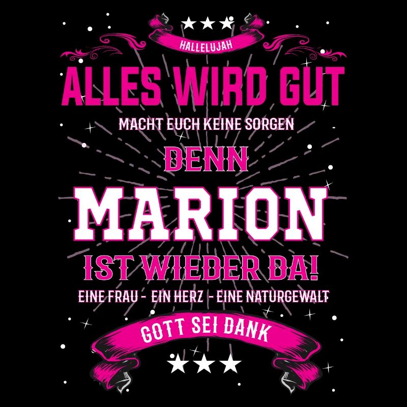 Alles wird gut, Marion ist wieder da T-Shirt