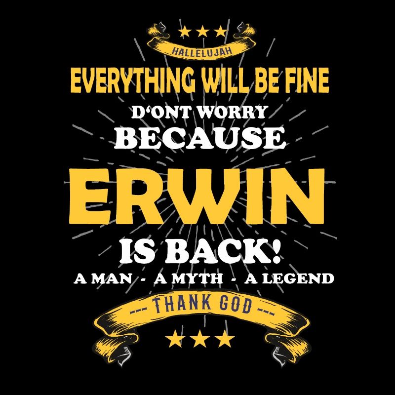 Everything's going to be alright, because Erwin Ist da Outfit
