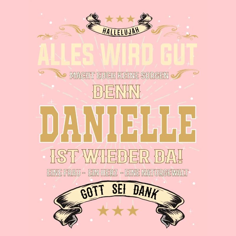 Tout ira bien parce que Danielle est là