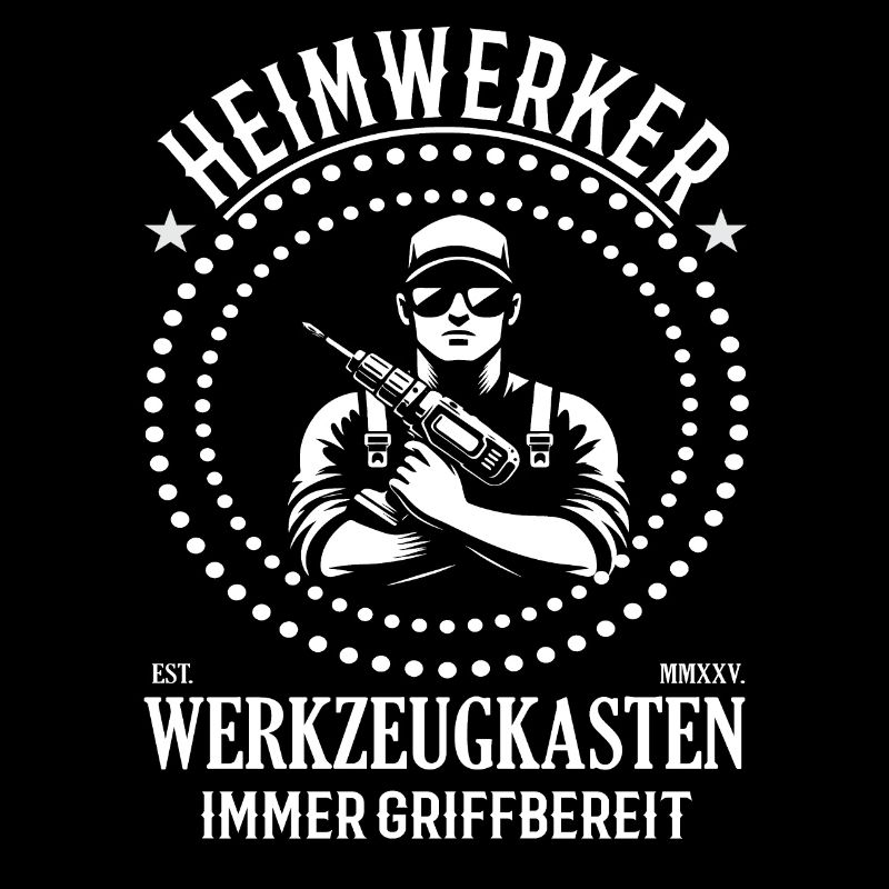 Heimwerker – Der Mann, der anpacken kann!