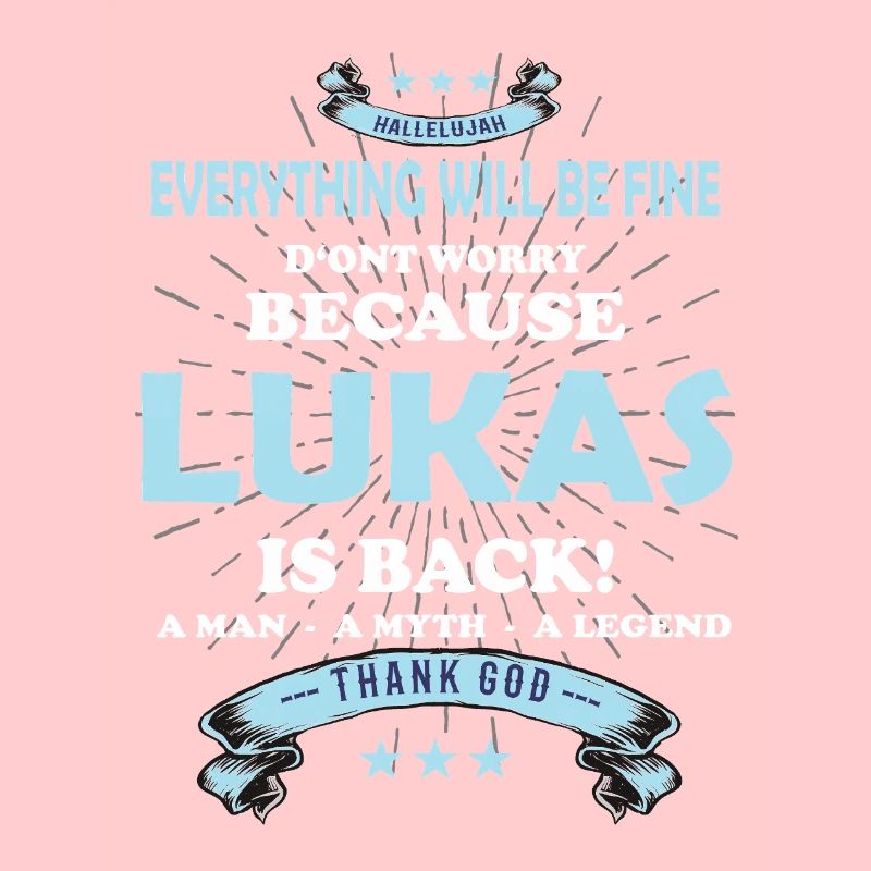 Everything will be fine Lukas Is back
