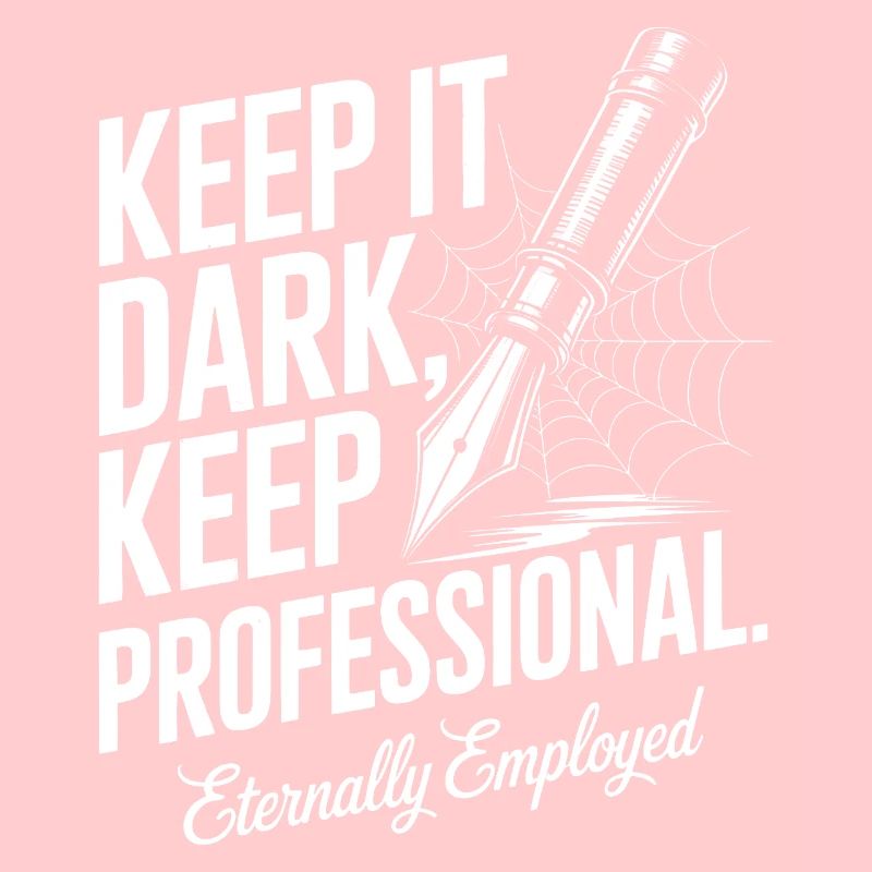 Keep It Dark, Keep It Professional