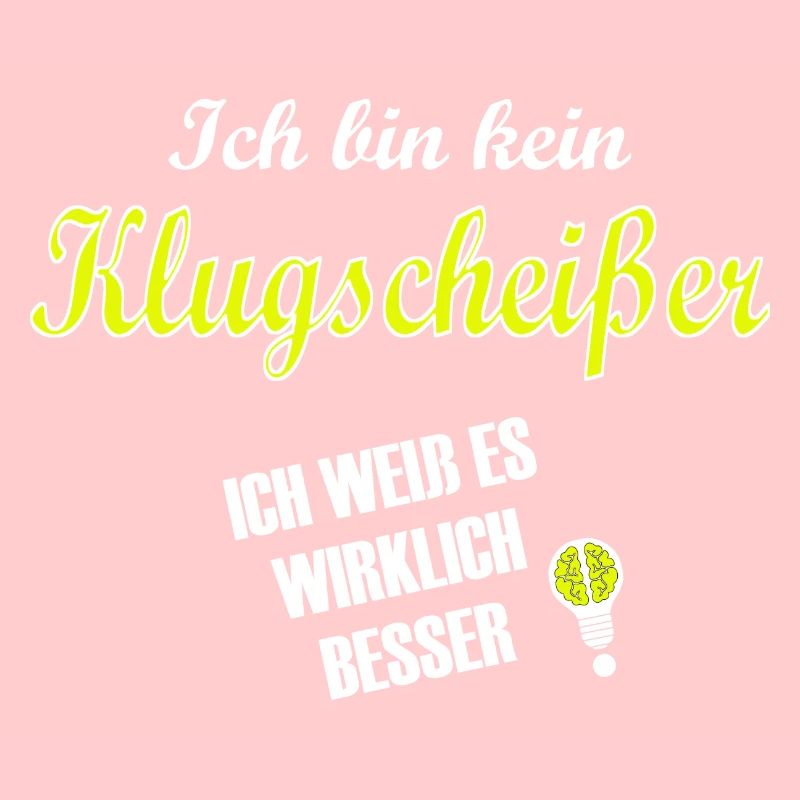 klugscheisser - spruch statement