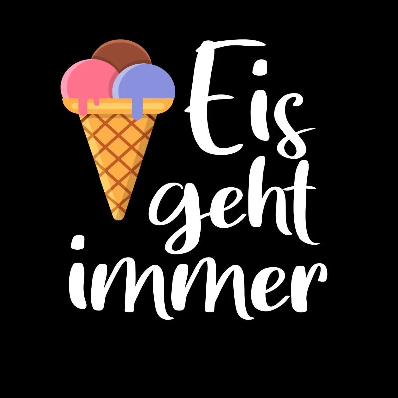 Eis geht immer Eiscreme lustig Spruch Sommer Süß