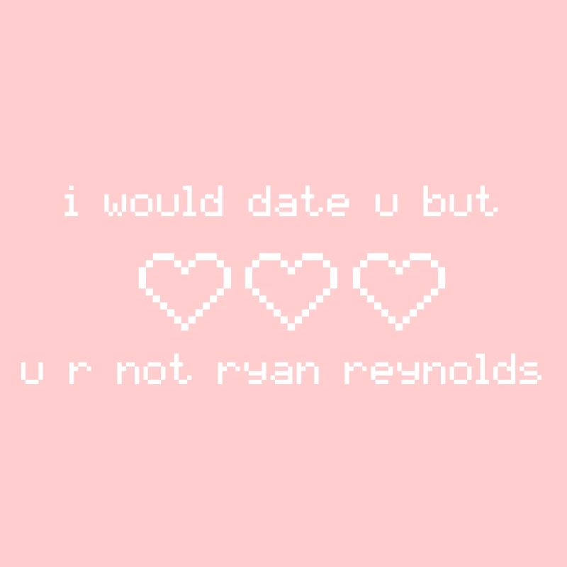 Je voudrais sortir avec l'idée de cadeau de Ryan Reynolds, blanc