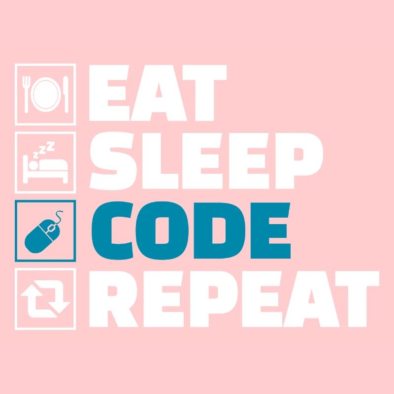 Eat Sleep Code Repeat Developer