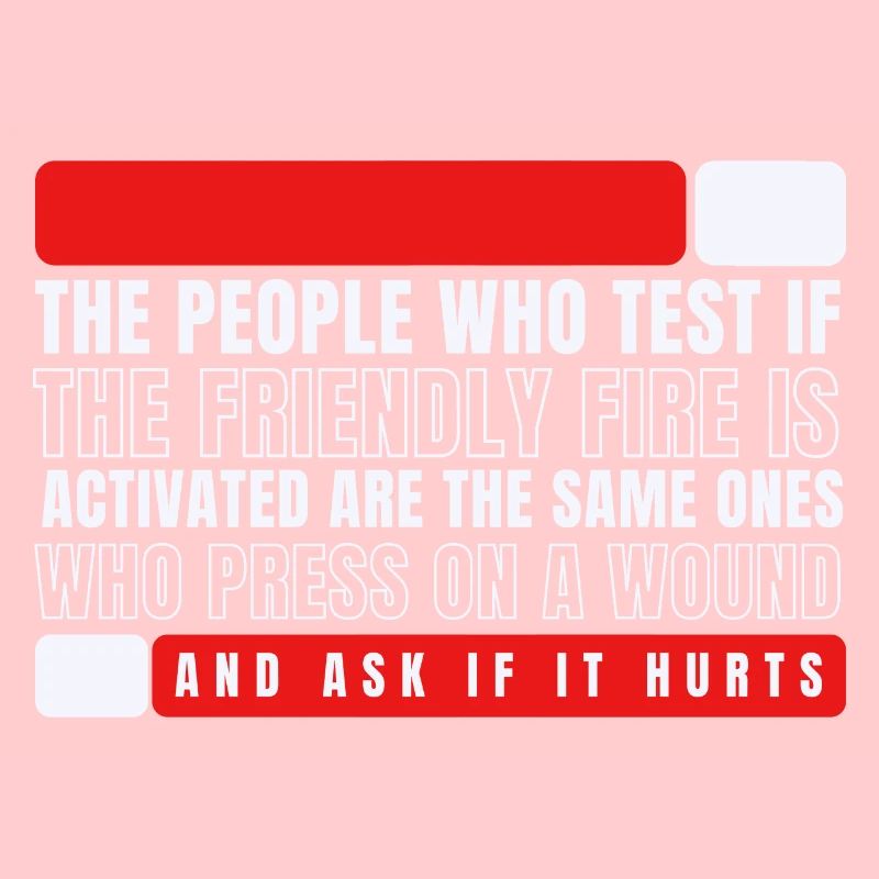 Friendly fire activated