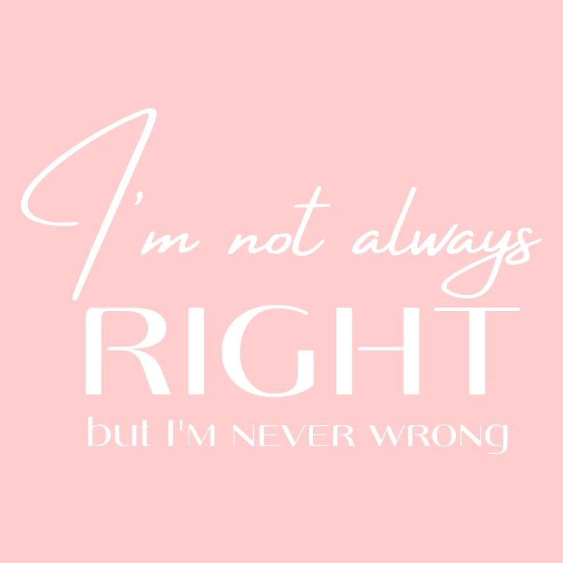 Never wrong