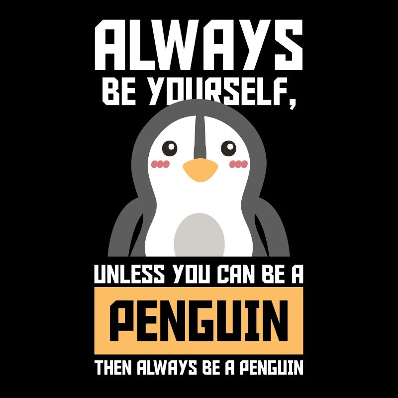Sei immer ein Pinguin Geschenk Vogel Tier süß