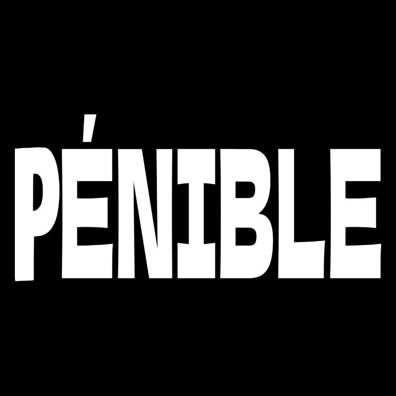 pénible