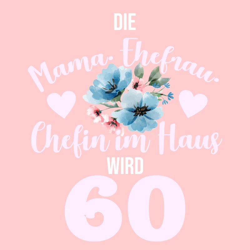 60. Geburtstag cooler Spruch hoch lebe Mama!