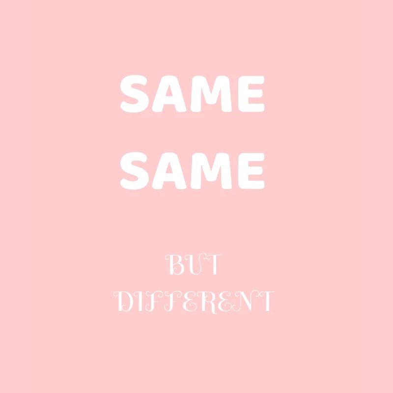 SAME SAME BUT DIFFERENT GESCHENKIDEE SHIRT