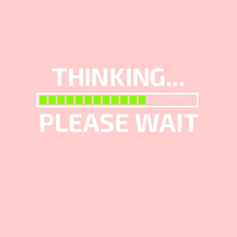 Thinking Please Wait Denke nach bitte warten