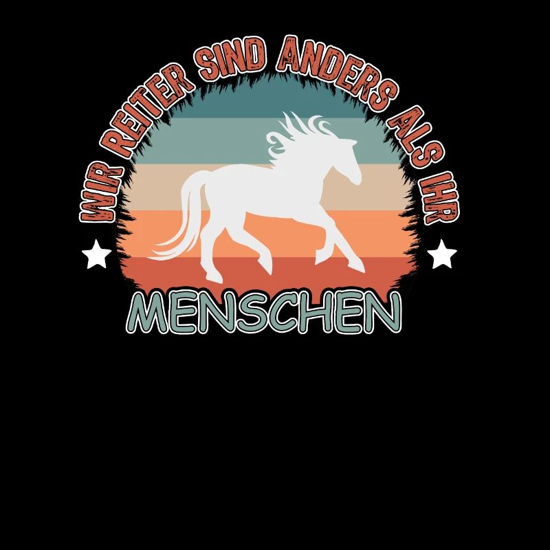 Wir Reiter sind anders als ihr Menschen Reiten