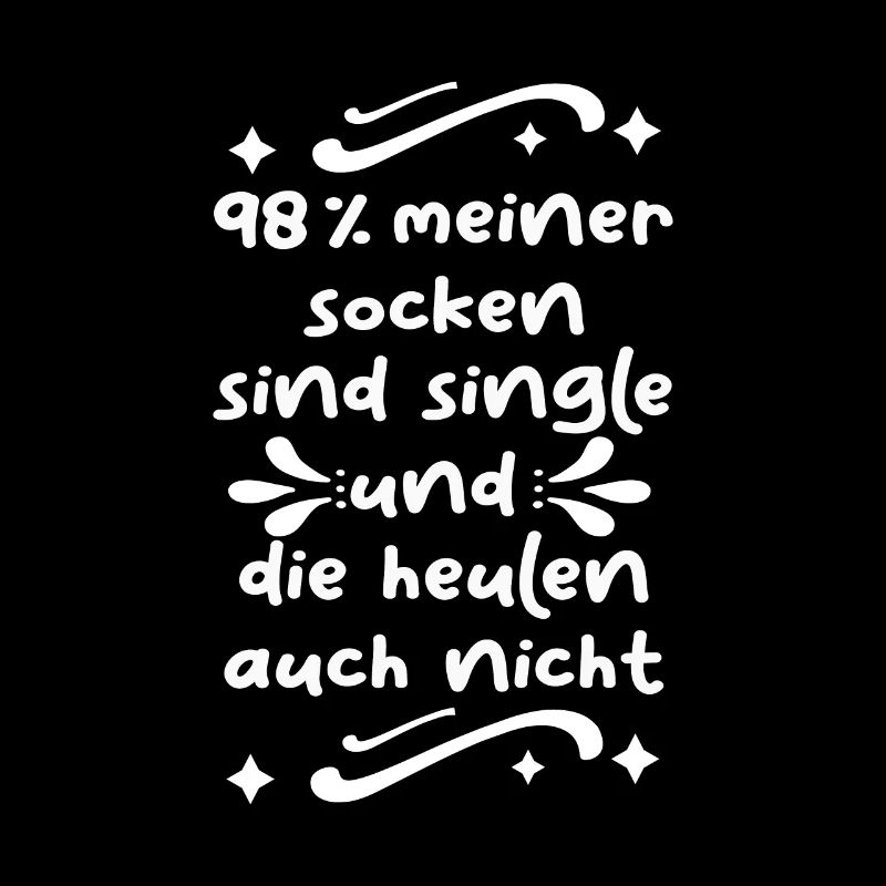 98 Prozent meiner Socken sind Single
