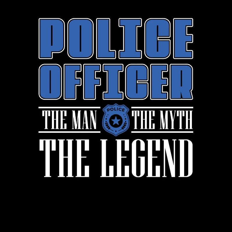 Policeman The Man The Myth Legend Cops