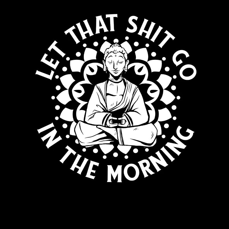 Buddha Buddhist Buddha, Lass Die Scheiße Los