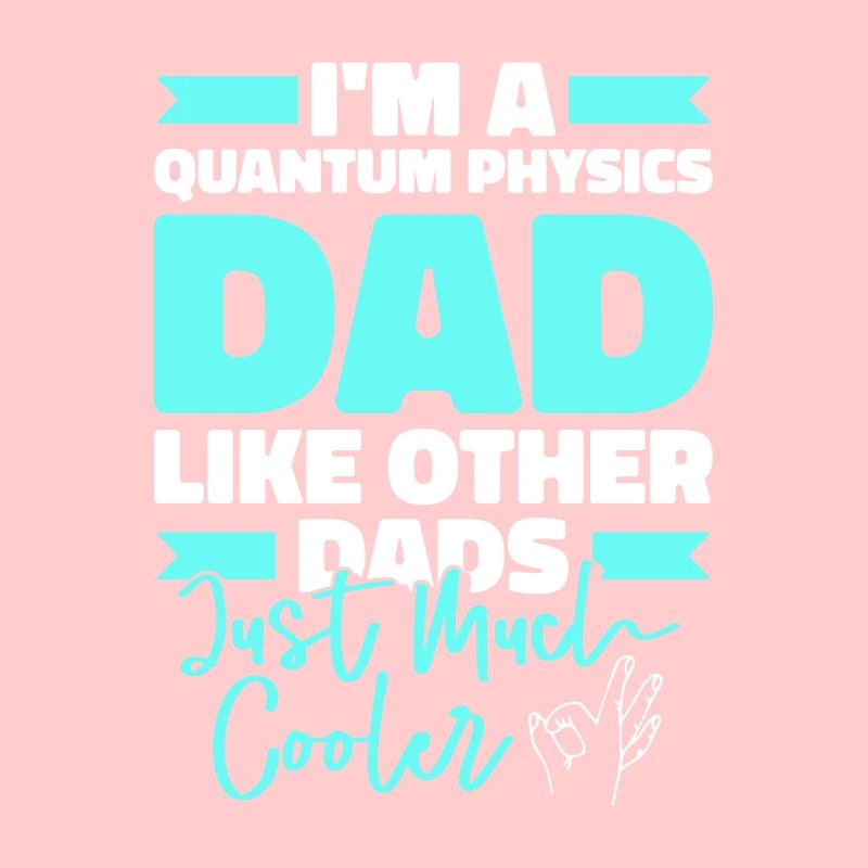 Physics Phyker Papa Quantum Physics