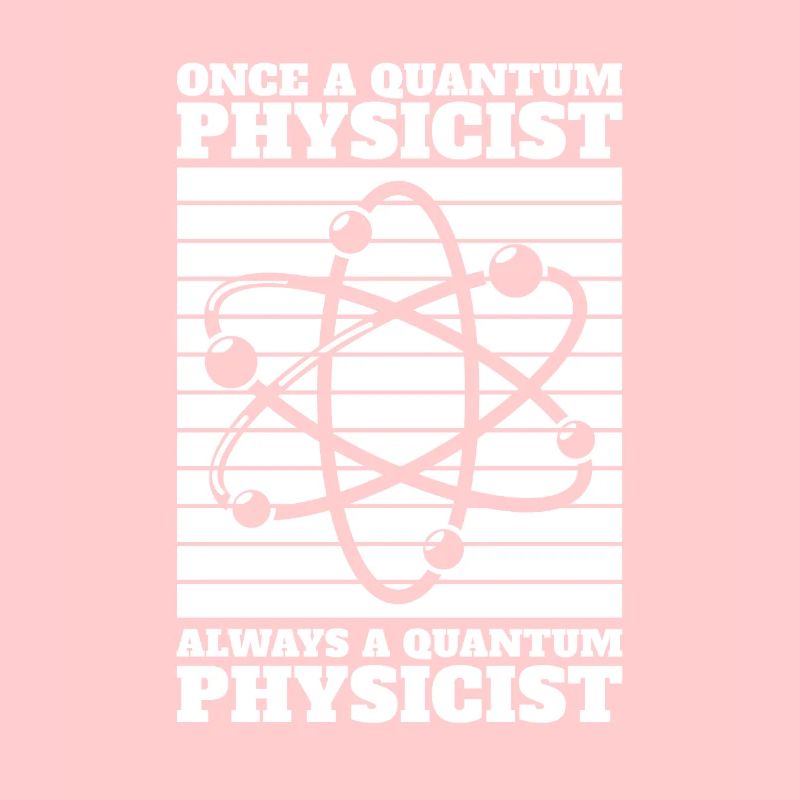 Physics Physicists Always Quantum Physics