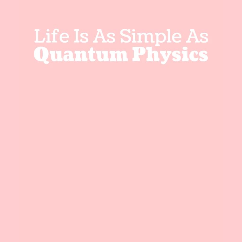 Physik Phyiker Humor Quantenphysik